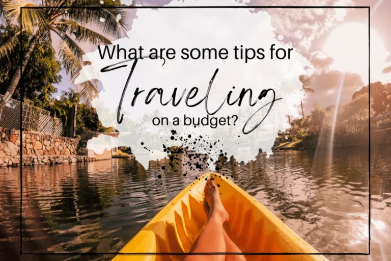 How to Travel on a Budget in 2024: Essential Tips and Tricks for Every Destination